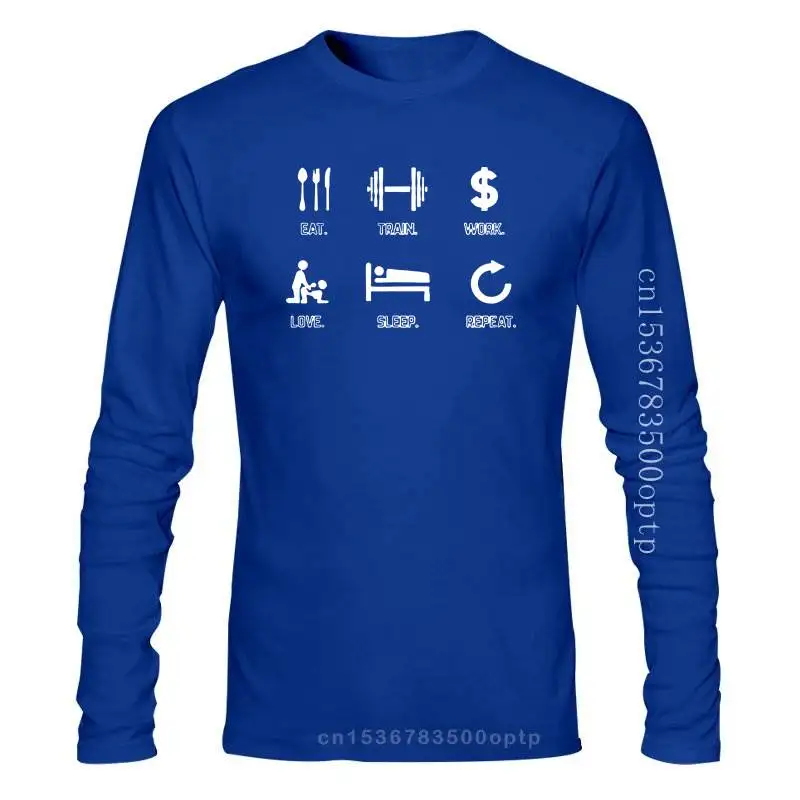 

New Men T Shirt Eat Train Work Love Sleep Repeat Women t-shirt