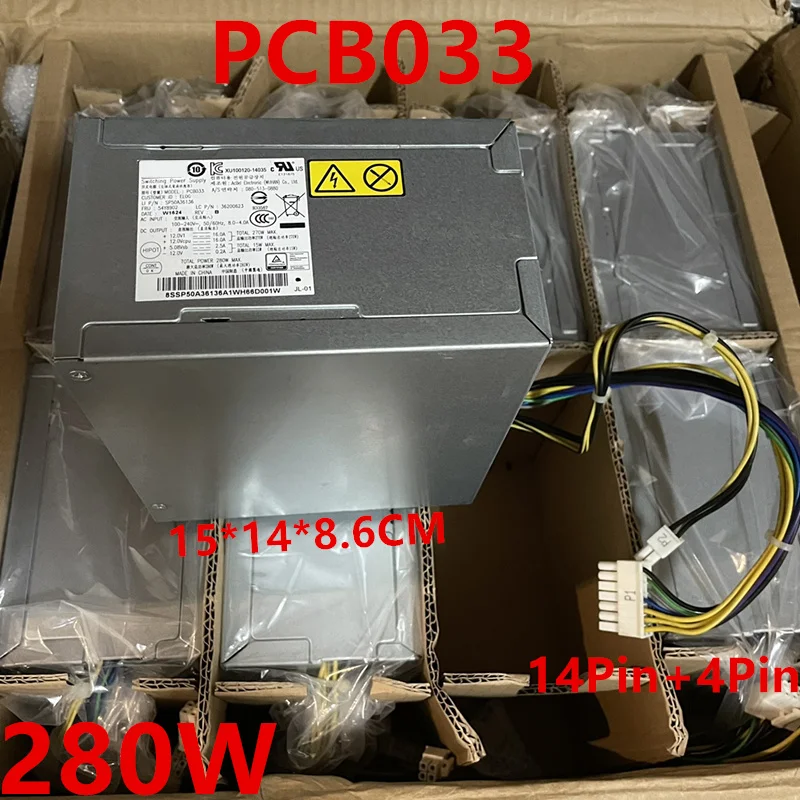 

Original New PSU For Lenovo M4500 M4550 M5800 M6300 M6400 M6408 M6475 M8400T TS140 TS230 TS50x 14Pin 280W Power Supply PCB033