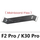 10 шт., гибкий кабель для материнской платы Xiaomi Poco F2 Pro F3 X3 Redmi K30 Pro Mi 10T 10 11 Lite