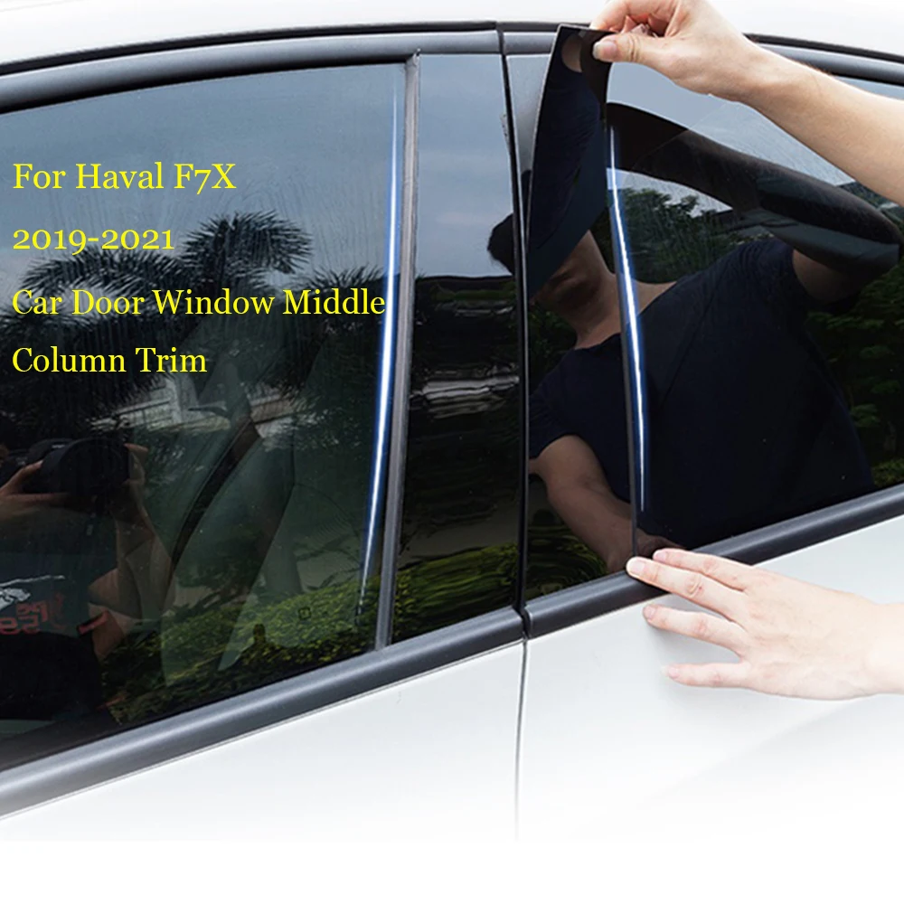 

6 PCS Car Black Mirror Middle Column PC Window Trim B C Pillar Strip Sticker Styling For Haval F7X 2019 2020 2021 Accessories