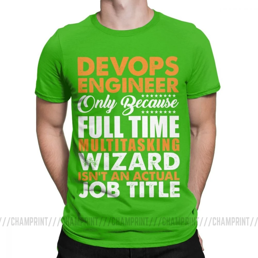 Зеленый Devops, футболки, Engineer Is Not An Actual Job Title, забавные мужские футболки Coder Programmer, винтажные футболки, топы с принтом на заказ - Цвет: Зеленый