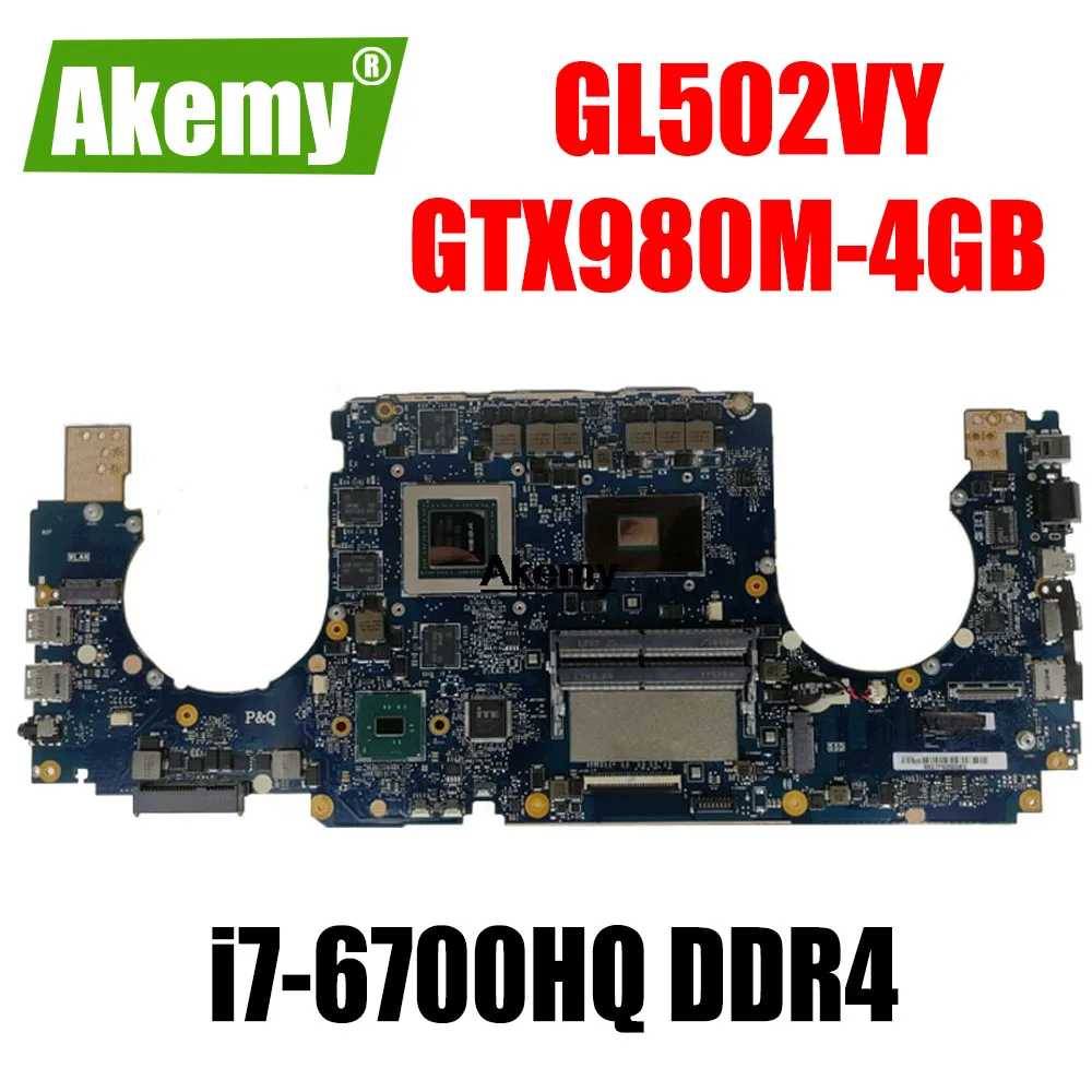 

GL502VY Motherboard For Asus ROG GL502VY laptop Motherboard Mainboard GTX980M-4GB i7-6700HQ DDR4