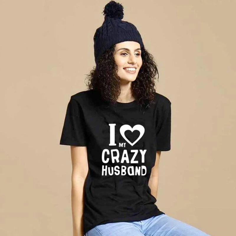 Модная футболка для пар с надписью I Love My Crazy (Я люблю моего сумасшедшего мужа и