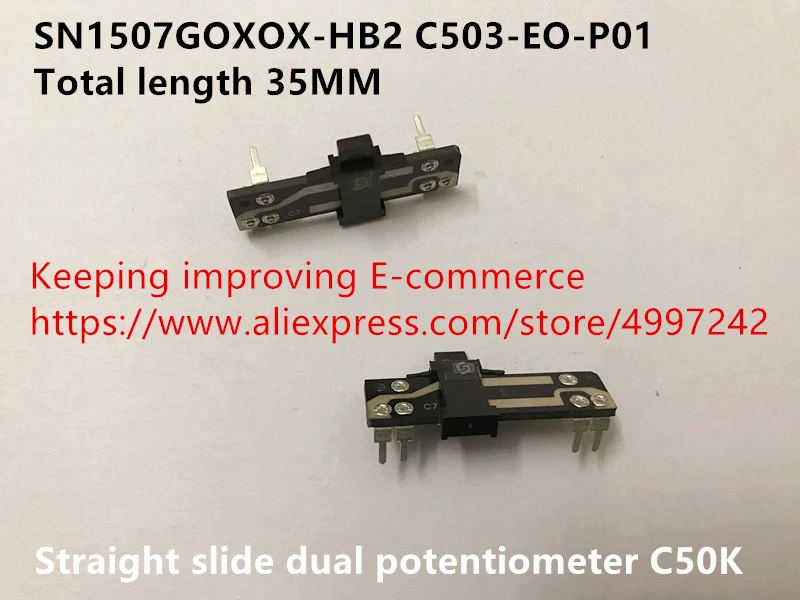 Оригинальный новый 100% SN1507GOXOX-HB2 C503-EO-P01 35 мм прямой слайд двойной потенциометр C50K
