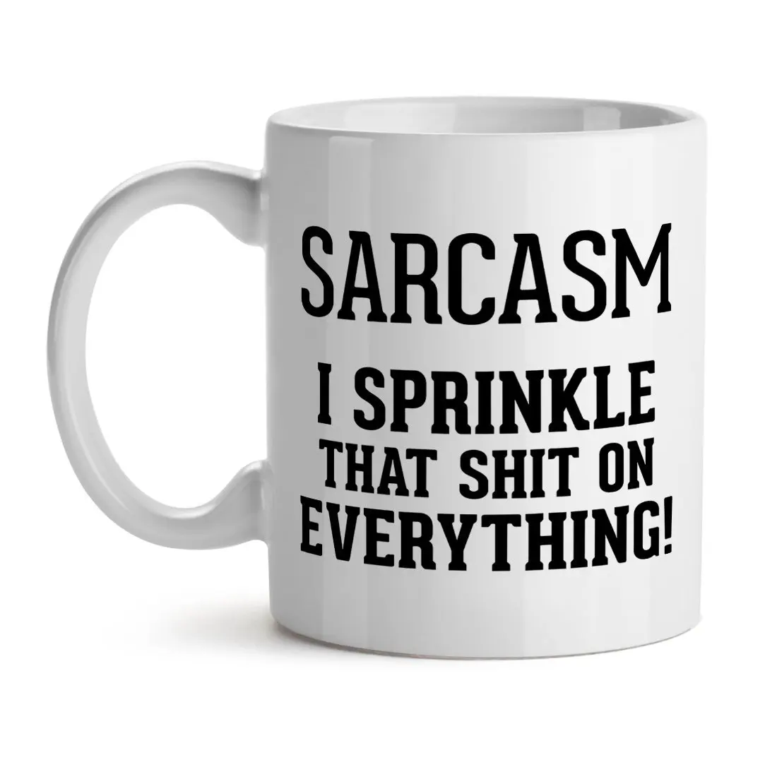 Забавные кружки для женщин Sarcasm я сбрызгиваю это на все кофе|Кружки| |