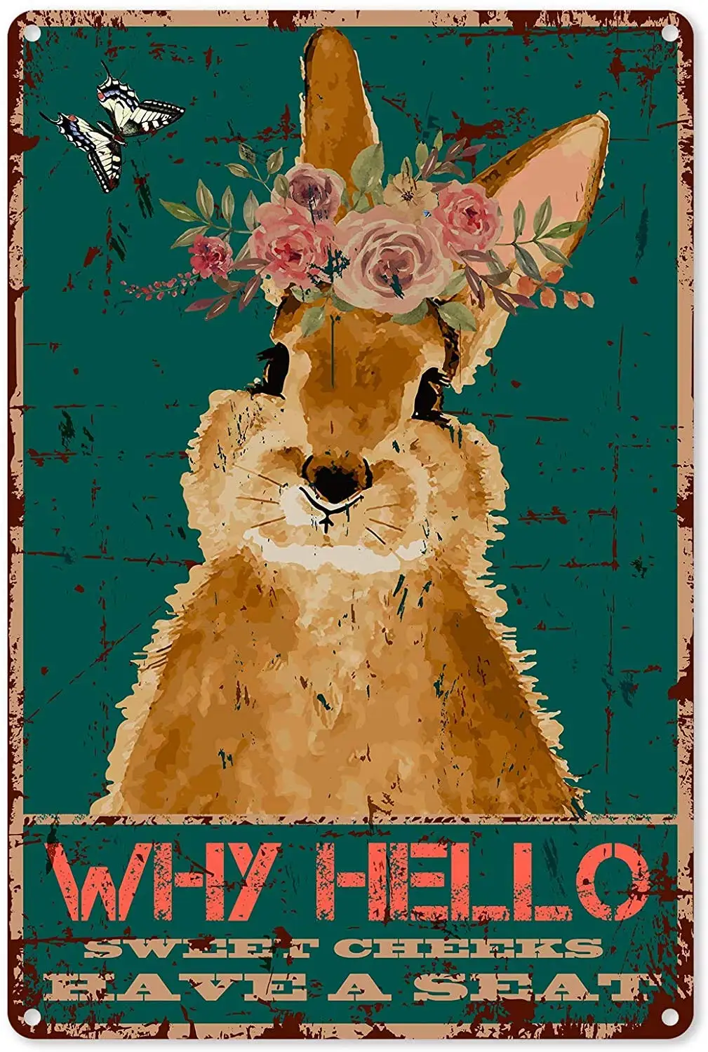 

Funny Bathroom Quote Metal Wall Decor - Vintage Why Hello Sweet Cheeks Have A Seat Rabbit for Office/Home/Classroom Bathroom D