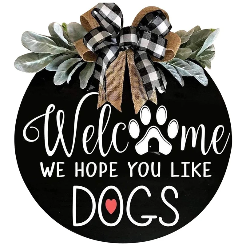 

Welcome Wreath Sign for Farmhouse Front Porch Decor - We Hope You Like Dogs - for Housewarming Holiday Home Decoration