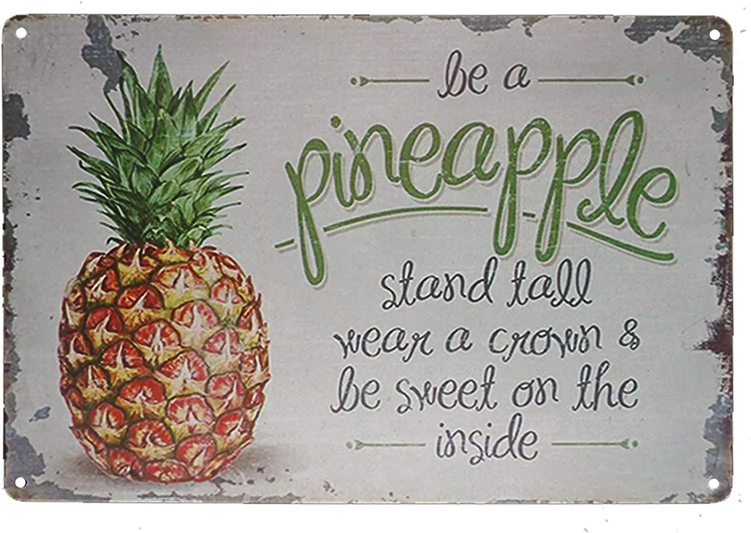 

TISOSO Be A Pineapple Stand Tall Wear A Crown Be Sweet On The Inside Metal Tin Sign Vintage Retro Wall Decor Art Size 8"X 12"