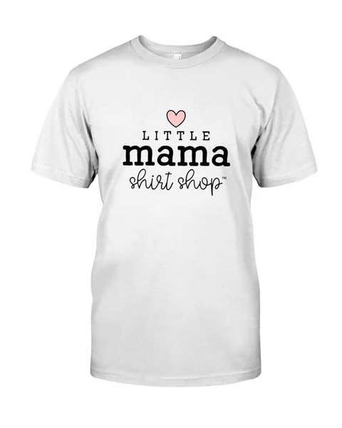 

little mama shirt shop Classic T-Shirt