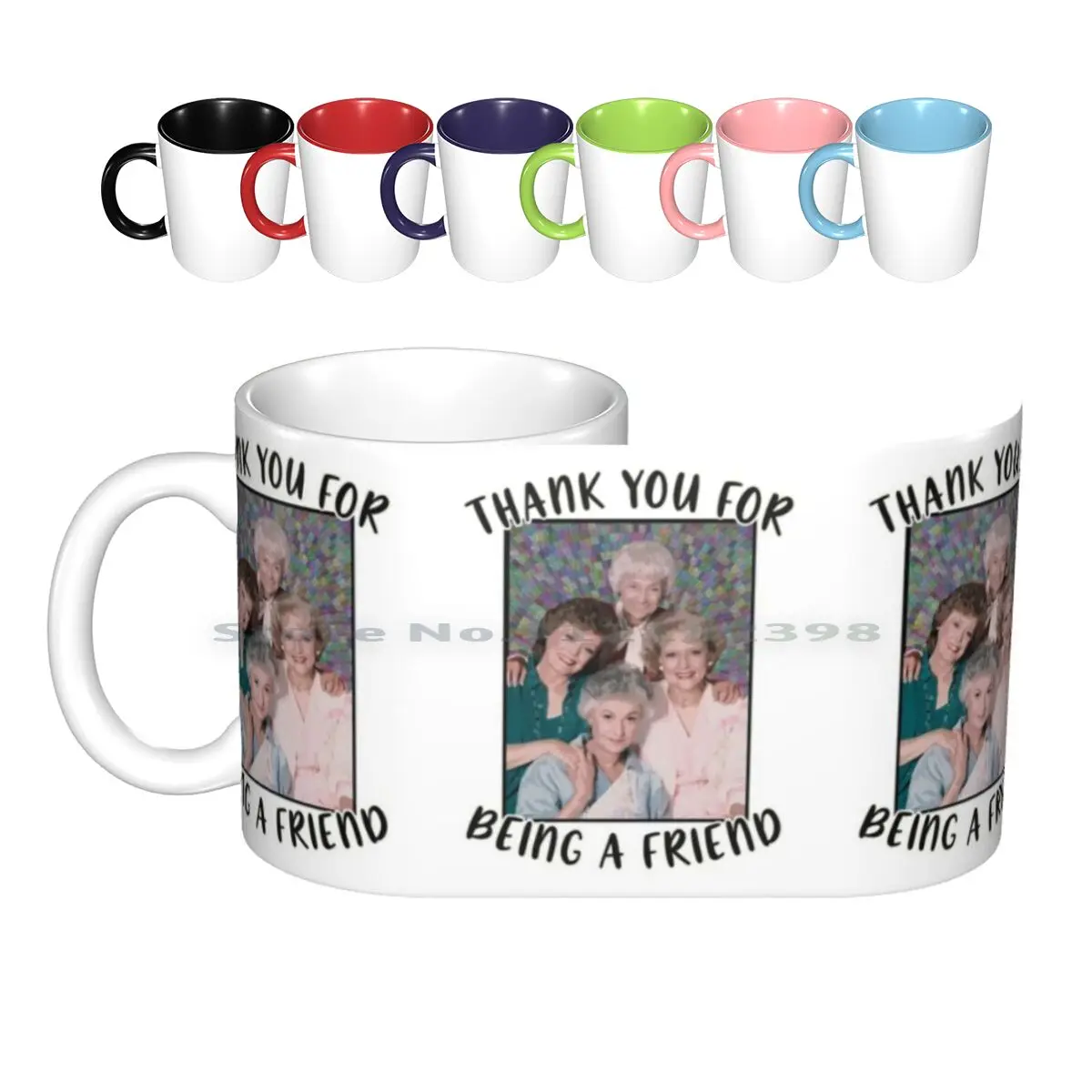 

Golden Girls Inspired Thank You For Being A Friend Ceramic Mugs Coffee Cups Milk Tea Mug Golden Girls Thank You For Being A