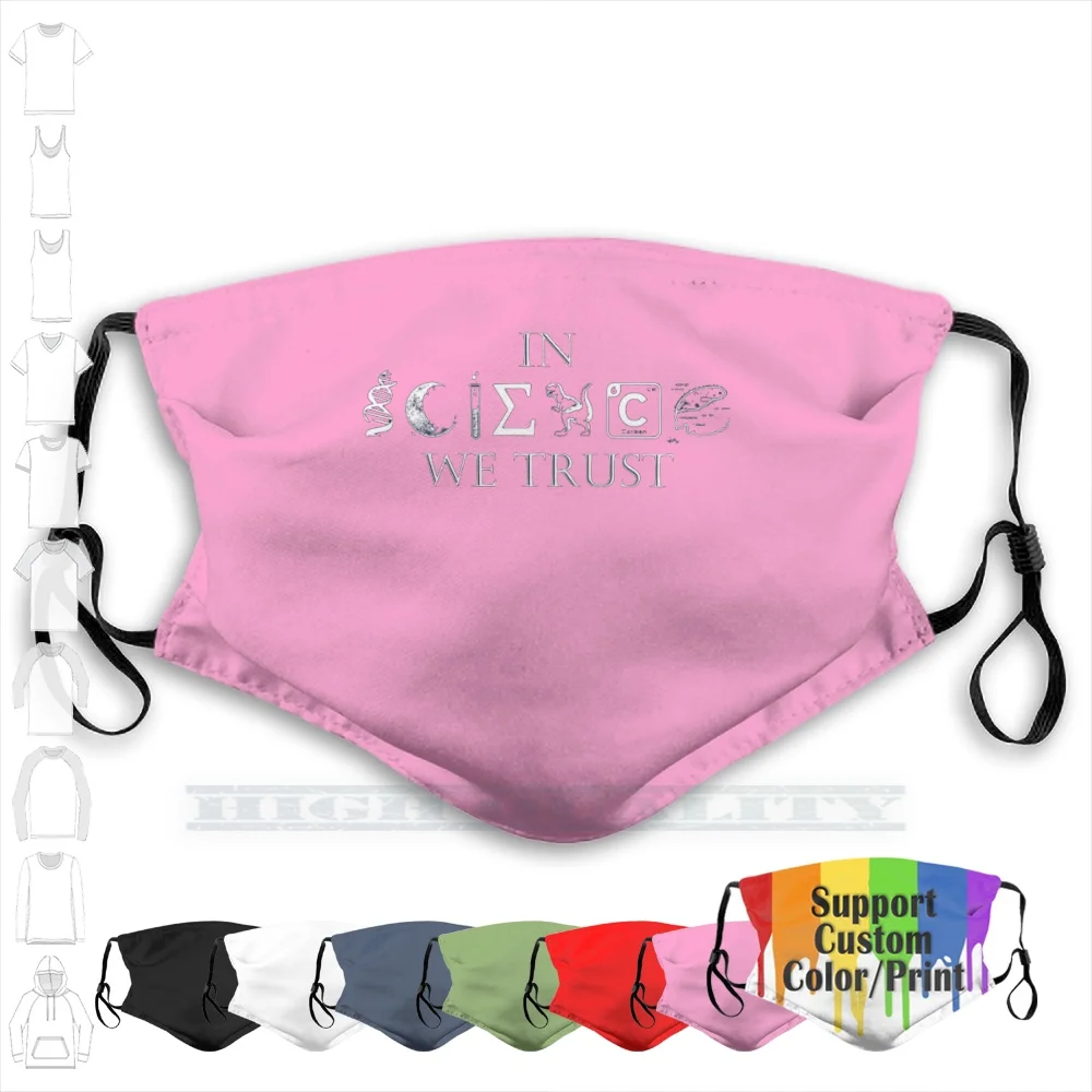 In Science We Trust Custom Design For Adult Kids Anti Dust With Filter Diy Print Washable Mask Math |