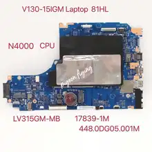 LV315GM-MB for Lenovo V130-15IGM Laptop Motherboard 81HL WIN N4000 CPU  UMA 17839-1M  FRU:5B20R33014 5B20R33017 100% Test Ok