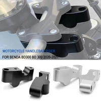 aluminum motorcycle handlebar risers for benda bd300 bd 300 handle bar mount clamps 2020 2021