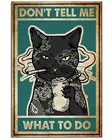ПЭТ металлическая жестяная вывеска кошка не говорите мне, что делать тату кот плакат настенный художественный принт Декор Железный живопись Винтаж домашний декор
