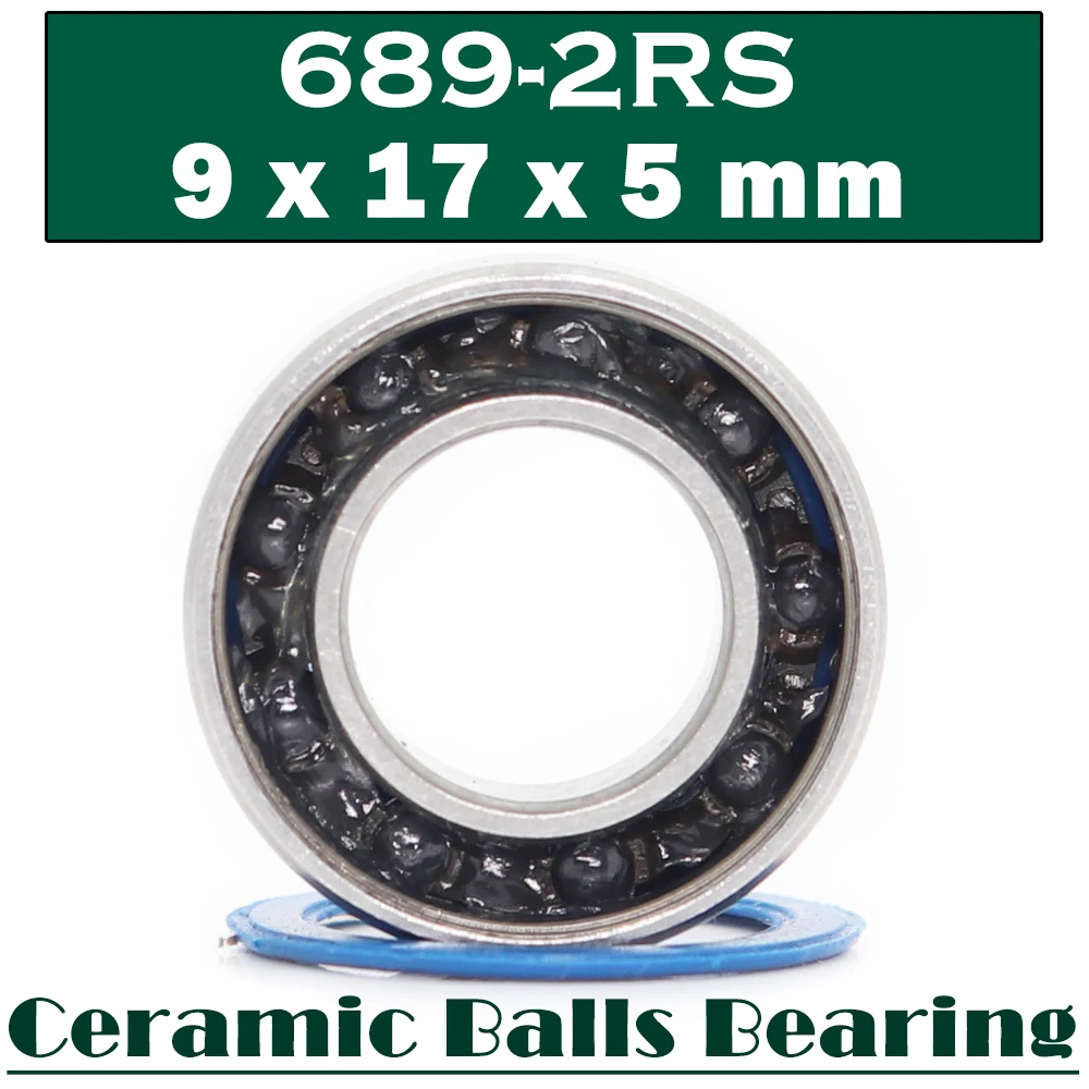

689 Hybrid Ceramic Bearing 9*17*5 mm ( 1 PC ) Industry Motor Spindle 689HC Hybrids Si3N4 Ball Bearings 3NC 689RS