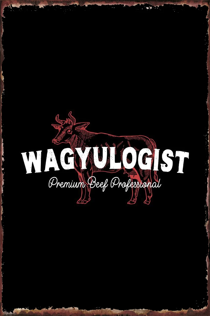 

Wagyulogist Wagyu BBQ Tin Sign Tin Plates Wall Decor Room Decoration Retro Vintage Metal Sign For Cafe Pub Home Club Man Cave