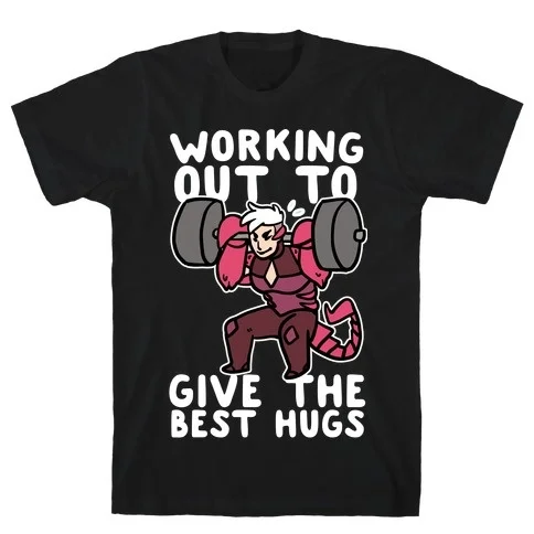 

Working Out to Give the Best Hugs - Scorpia T-Shirt