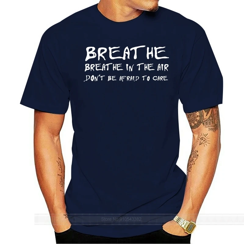 

Summer Fashion Hot T-Shirt BREATHE Dark side of the moon album lyrics GR8 Fun gift idea T shirt