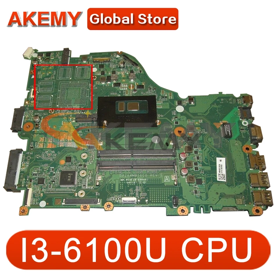 

AKEMY For Acer Aspire E5-575 Laptop Motherboard With I3-6100U CPU NBVDA11005 DAZAAMB16E0 REV:E DDR4 MB 100% Tested