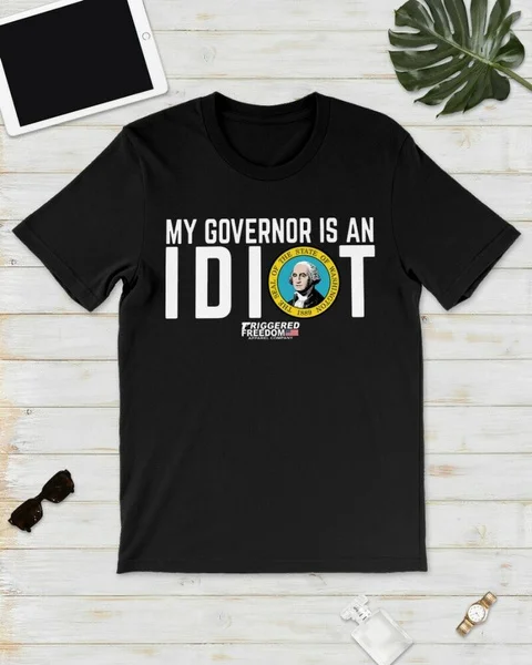 

My Governor Is An Idiot T-Shirt Vintage Gift For Men Women Funny Tee