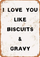 tin signs metal sign i love you like biscuits and gravy holiday vintage poster metal plaques for funny wall decoration art sign