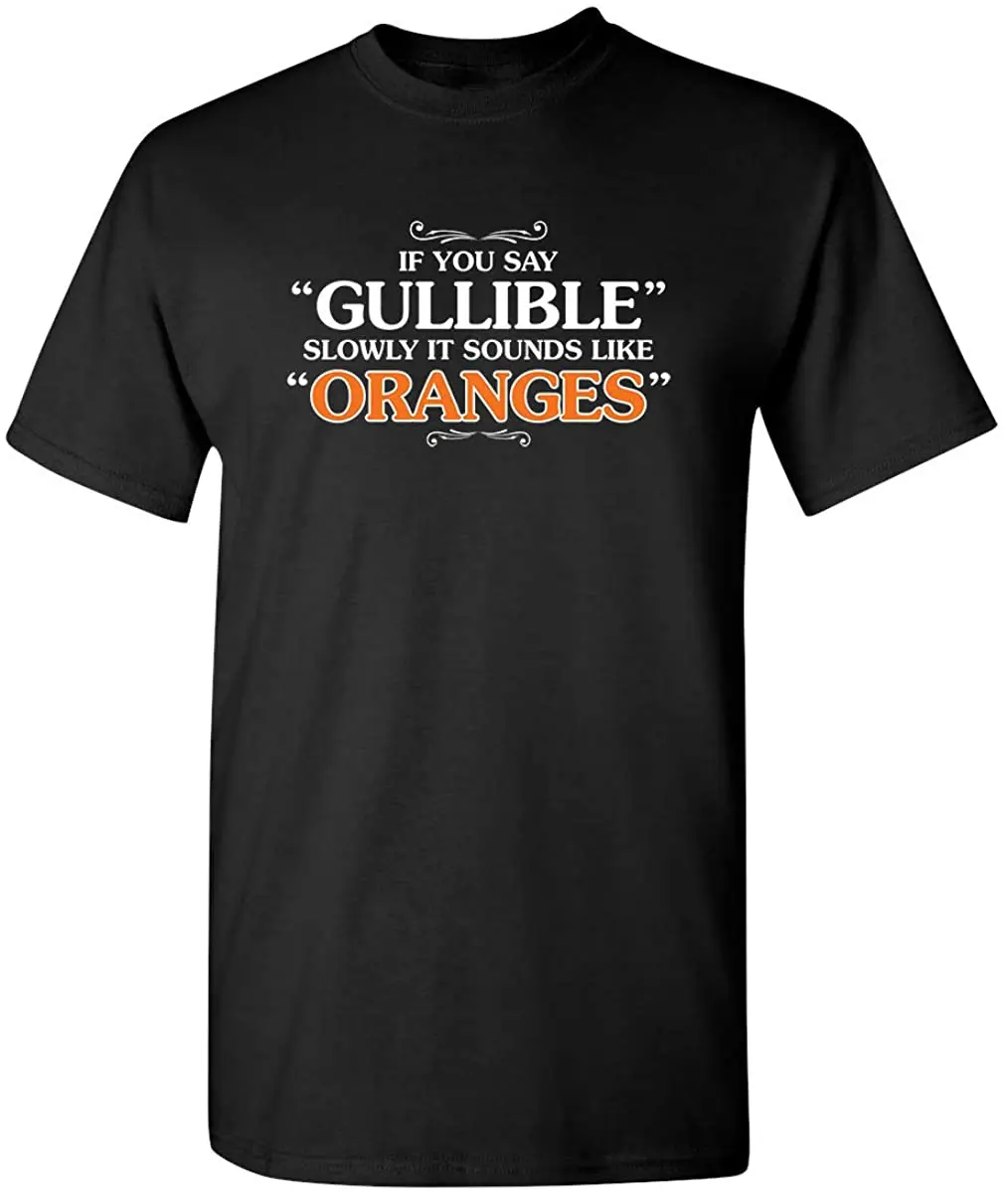 

It Sounds Like Oranges Adult Humor Mens Graphic Novelty Sarcastic Funny T Shirt