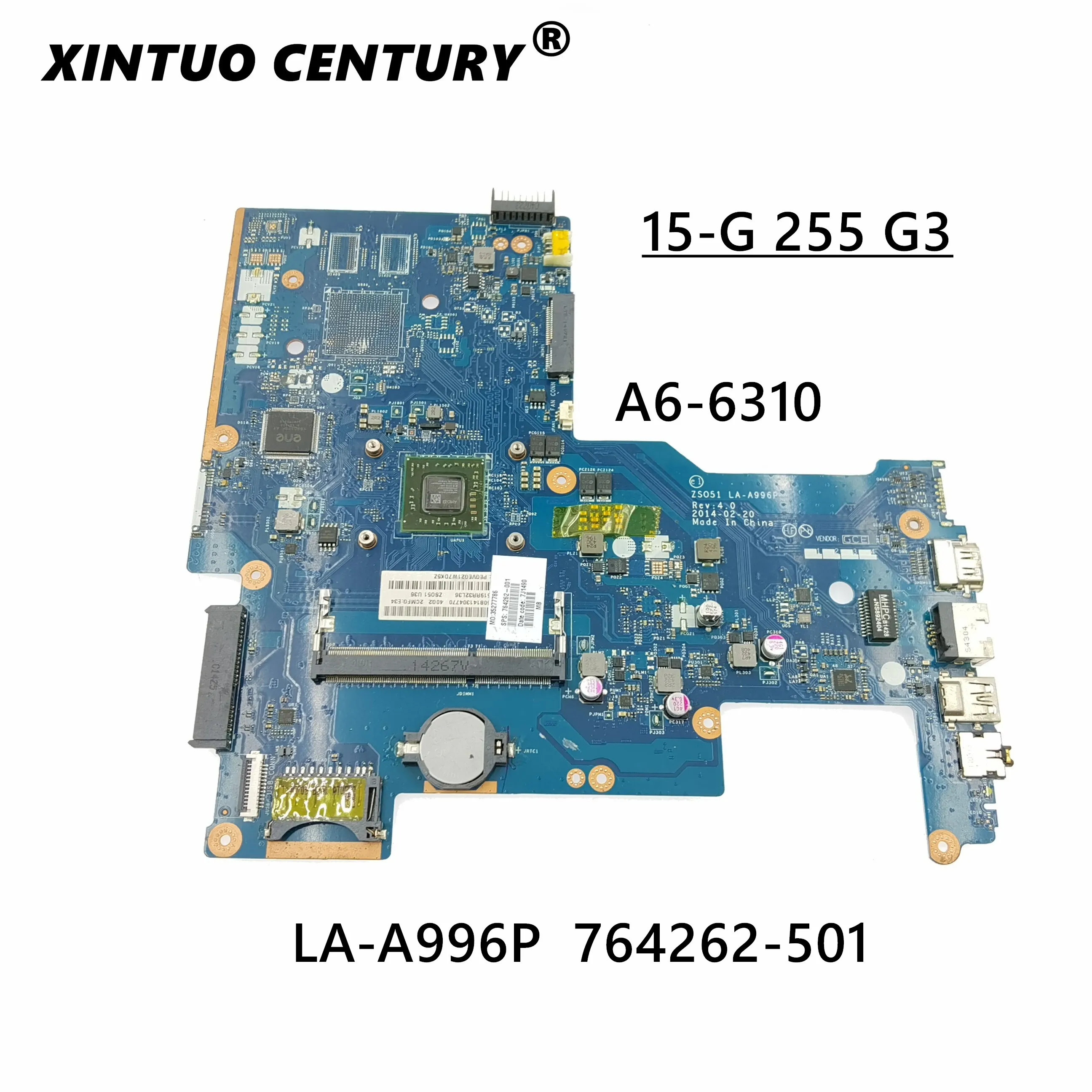 

764262-501 764262-001 764262-601 UMA A6-6310 CPU for HP 15-G Series 15Z-G000 ZSO51 LA-A996P Laptop Motherboard Mainboard Tested