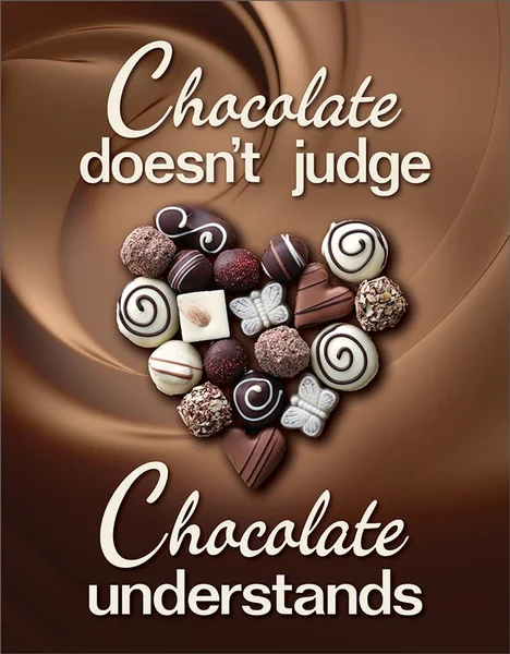 

Women Who Carry A Little Extra Weight Live Longer Tin Sign, 8 x 12 H Chocolate Understands