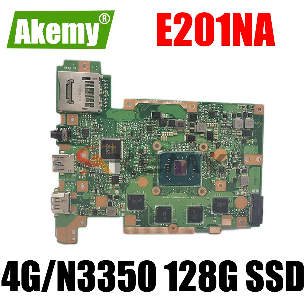 

E201NA notebook mainboard with 4G/N3350 128G SSD For ASUS E201NAS E201NA E201N laptop motherboard mainboard tested full 100%