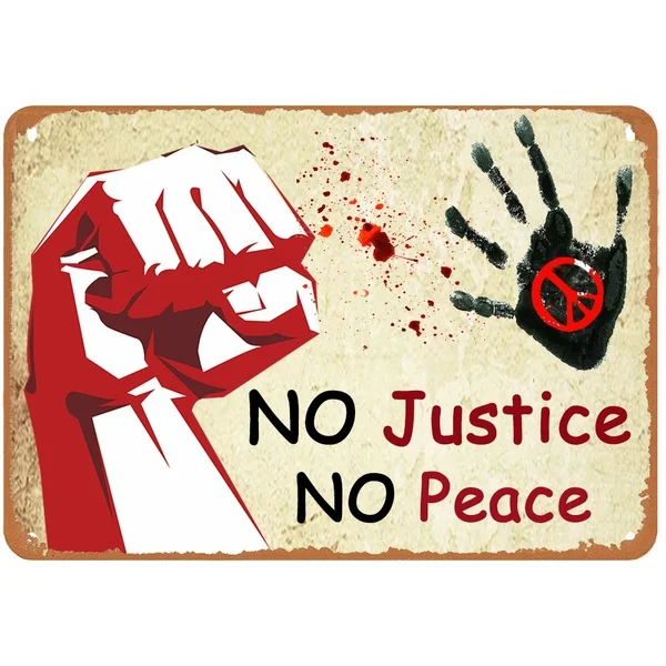 

New Vintage Retro Metal Tin Sign No Justice No Peace Outdoor Garage Street & Home Bar Club Retaurant Wall Decor Signs 12X8 Inch