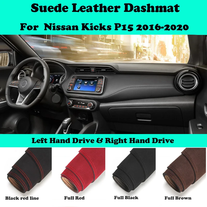 

Для Nissan Kicks P15 2016 2017-2021 замшевый кожаный коврик для приборной панели коврик для автомобильного стайлинга ковер аксессуары LHD RHD