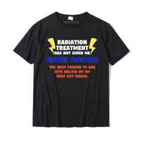 radiation treatment therapy gift t shirt cancer chemo gift summerparty tops shirt popular cotton young tshirts