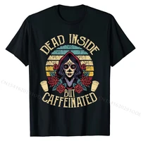 dead inside but caffeinated skeleton flower t shirt prevailing men tops t shirt printed tshirts cotton casual