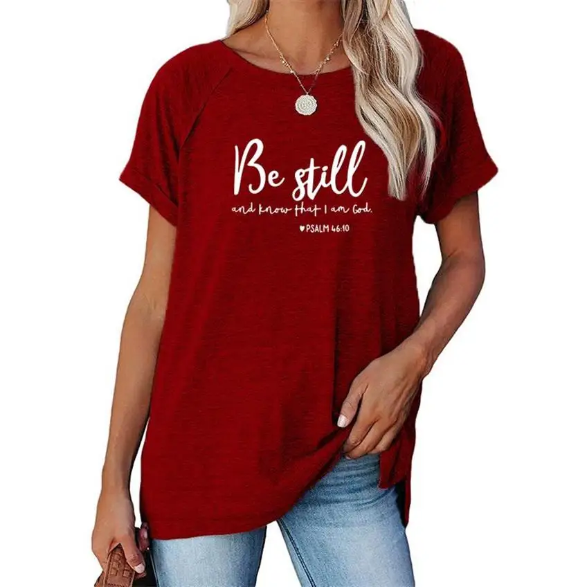 

Be Still And Know That I Am God T-shirt Unisex Women Religious Christian Tshirt Casual Summer Faith Bible Verse Top