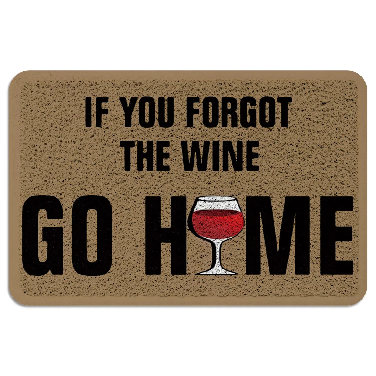 Если вы забудьте вино Go Домашние коврики для входа в закрытый низкий профиль