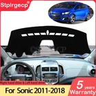 Для Chevrolet Sonic AVEO Holden Barina 2011  2018 Противоскользящий коврик для приборной панели коврик для защиты от солнца Dashmat защитные аксессуары T300 RS