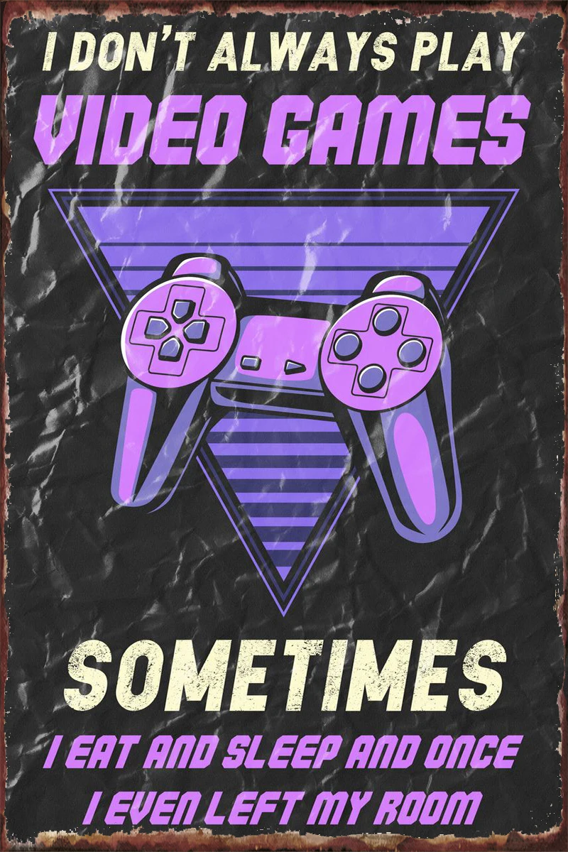 

Videogames Gaming Gamer Tin Plates Wall Decor Room Decoration Retro Vintage Metal Sign Tin Sign For Man Cave Cafe Pub Home
