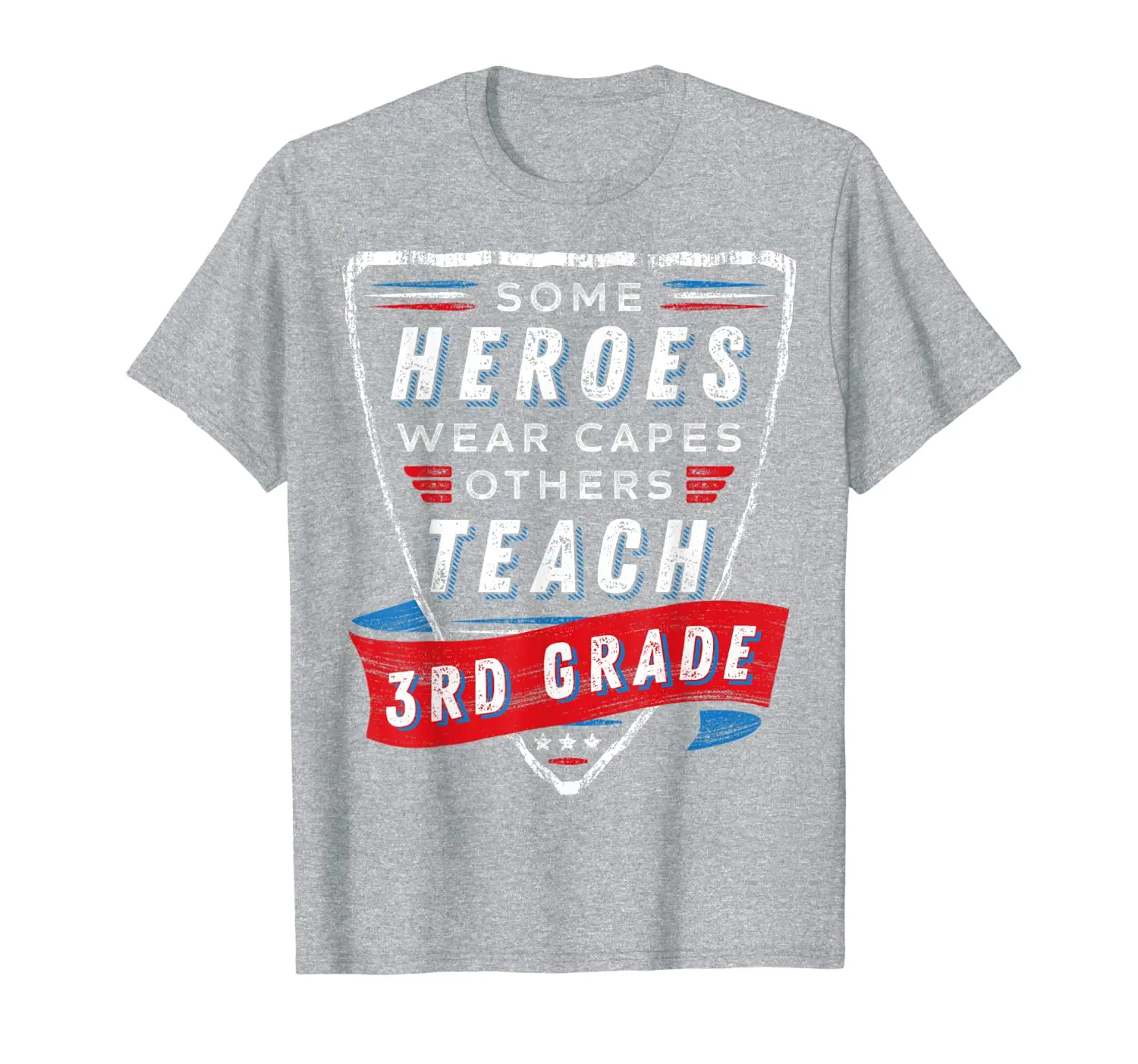 

Some Heroes Wear Capes Others Teach 3rd Grade Teacher Gift T-Shirt