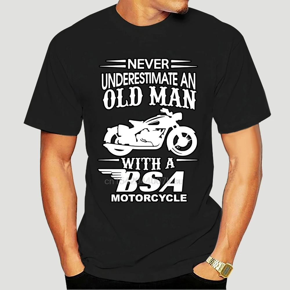

100% Cotton Never Underestimate an Old Man with a BSA Motorcycles Bike Funny Mens T Shirt Summer Fashion Tee