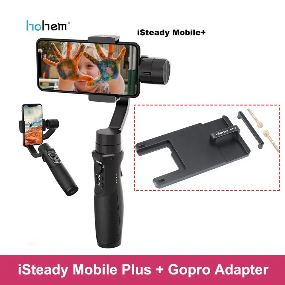 Hohem iSteady Мобильный плюс смартфон шарнирный стабилизатор для камеры Gopro 3-осевой портативный монопод с шарнирным замком для iPhone Andriod huawei samsung Gopro - Цвет: With Gopro Adapter