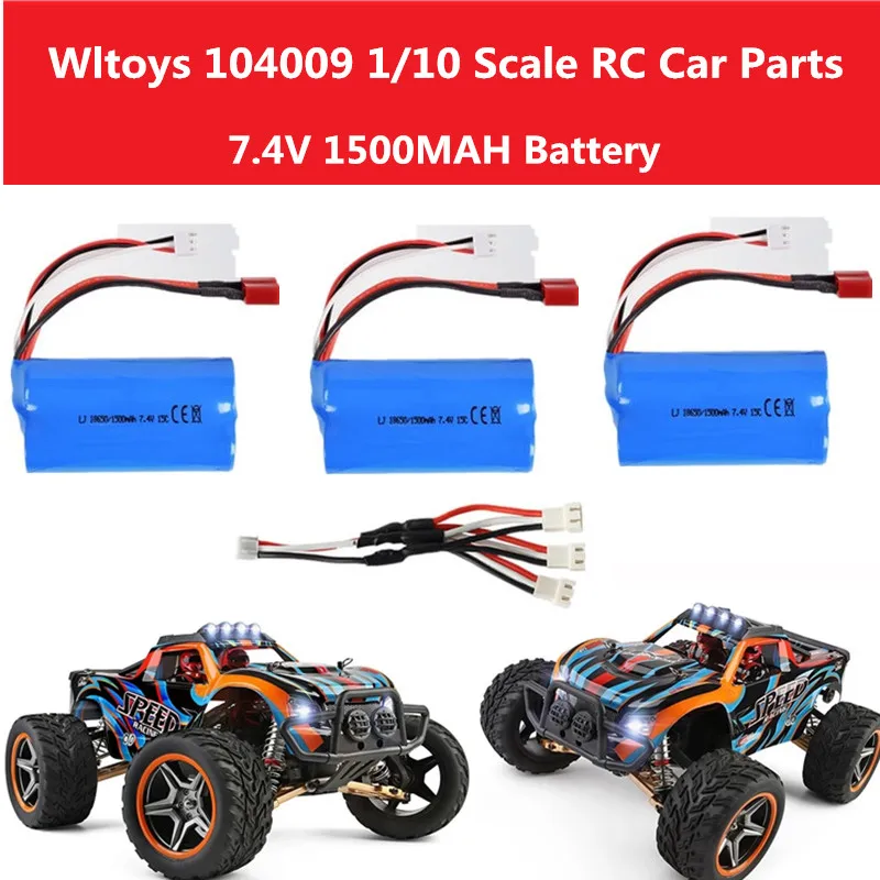 

Wltoys масштаб 104009, масштаб 1/10, аксессуары для радиоуправляемых автомобилей, Аккумулятор 7,4 В, 1500 мАч, дополнительная зарядная линия 3to1, автомоб...