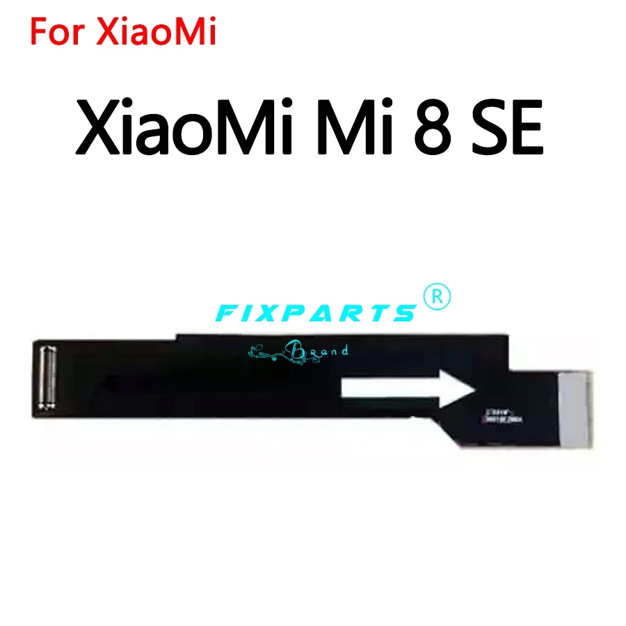 

for Xiaomi Redmi S2 6A 7A Note 4 6 7 Pro Mi 9 CC9 Main Motherboard Connector XiaoMi Mi 8 SE A2 Lite PocoPhone F1 LCD Flex Cable