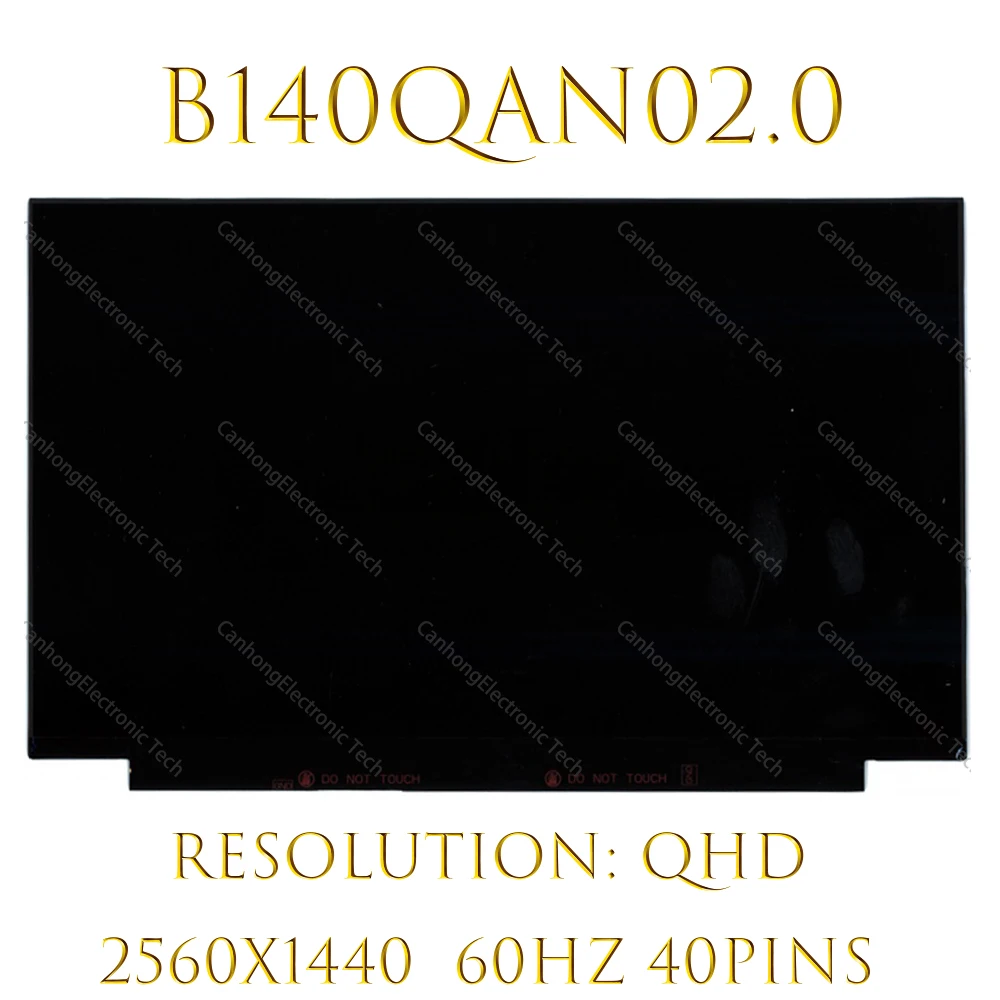  14-  -  AUO B140QAN02.0 B140QAN02.3 B140QAN02 QHD 2560x1440 eDP, 40-  60 ,  