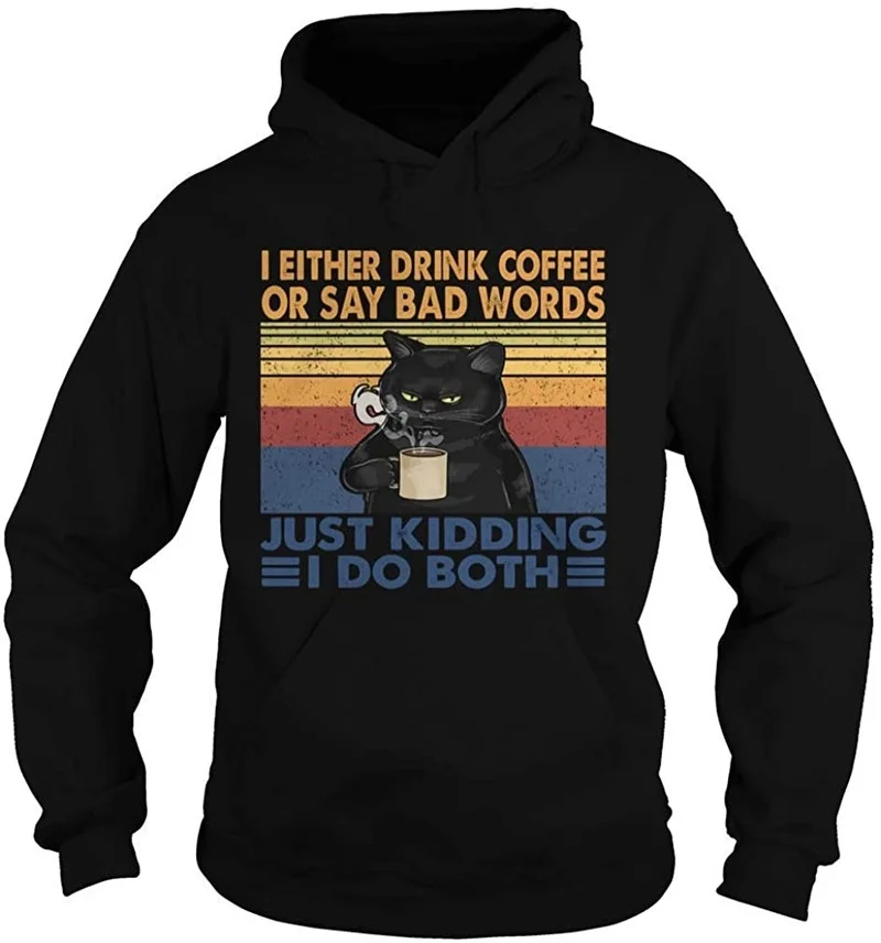 

Я либо пею кофе или говорю плохие слова Черный кот кофейный костюм для влюбленных подарок толстовка модная одежда с карманами Модная рубашк...