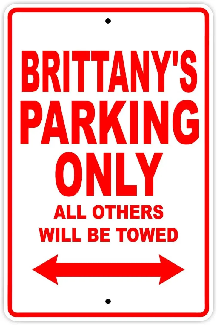 

Brittany's Parking Only All Others Will Be Towed Name Gift Novelty Metal Aluminum 8"x12" Sign