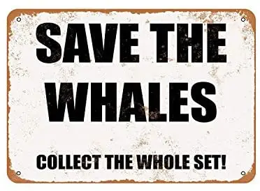 

Rustic Save The Whales. Collect The Whole Set! Vintage Look Metal Sign