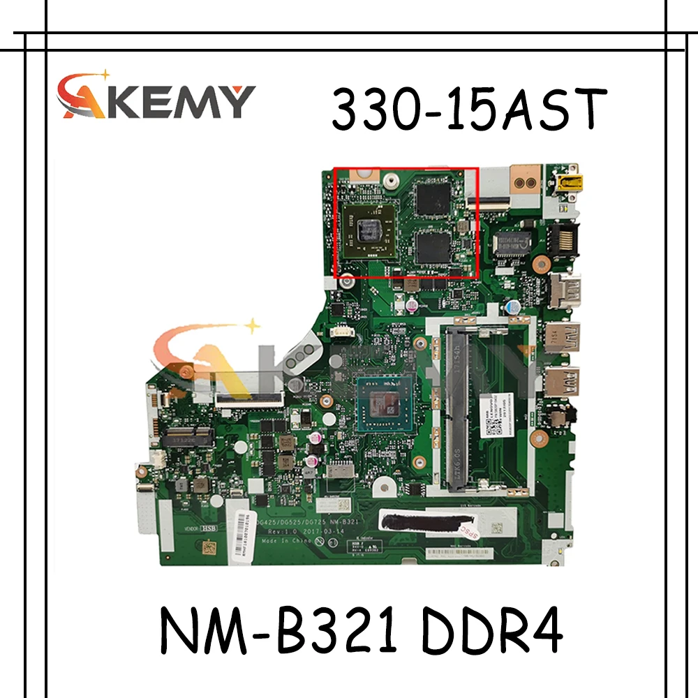 Akemy DG425 DG525 DG725 NM B321 за абсолютно новый Lenovo 330 15AST 320 17AST материнская плата для