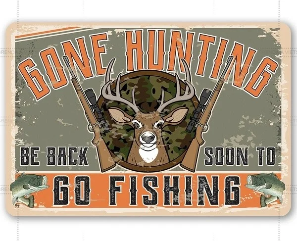 

Metal Tin Sign Poster Wall Plaque Gone Hunting Fishing Metal Sign Vintage Retro Tin Sign Metal Sign