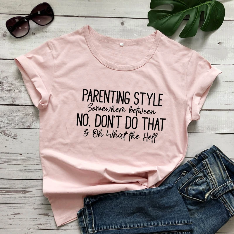 

Родительский стиль где-то между нет, не делайте это, футболка, забавный подарок на день матери, повседневная женская футболка со слоганом гр...