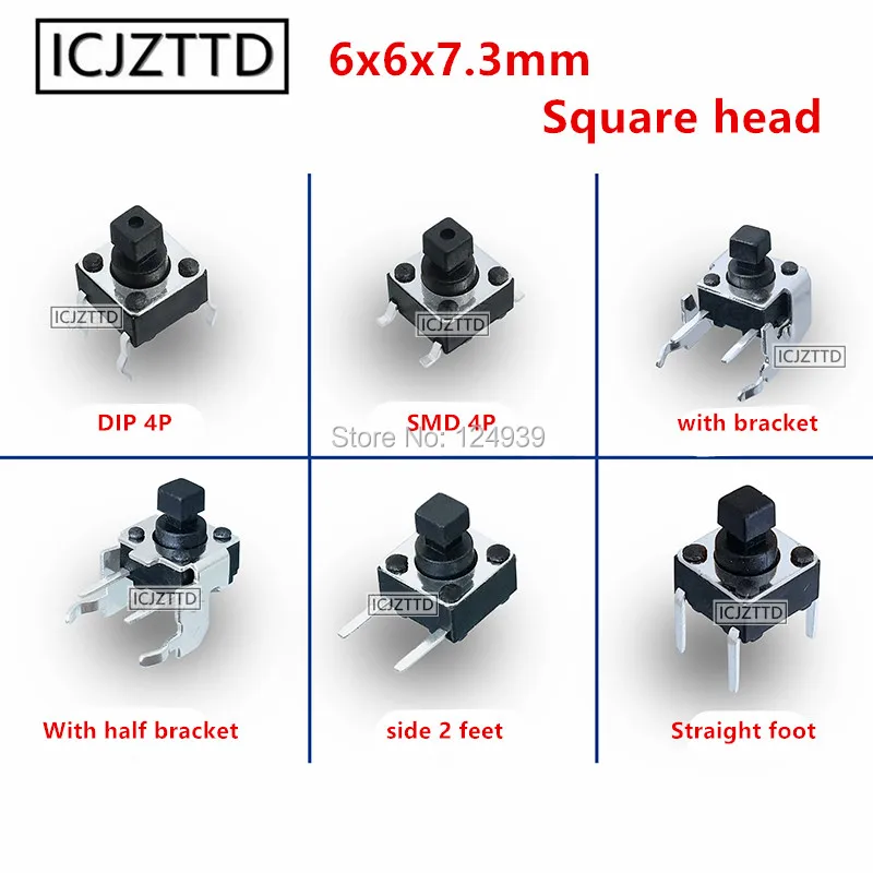 

100 шт. 6x6x7,3 мм 6*6*7,3 мм квадратная головка SMD DIP 4P сторона 2 фута с кронштейном стенд сенсорный Микро Переключатель кнопочный переключатель 6x6x7м...